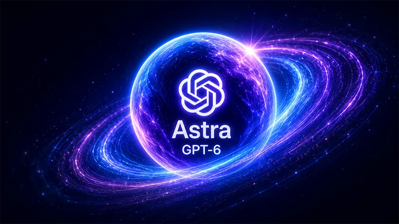 GPT-6 Astra معرفی شد؛ جهش بزرگ OpenAI در مسیر هوش مصنوعی عمومی
